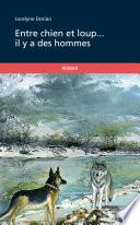 Entre chien et loup... il y a des hommes