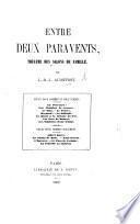 Entre deux paravents. Théatre des salons de famille