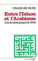 Entre l'Islam et l'arabisme