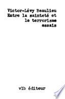 Entre la sainteté et le terrorisme