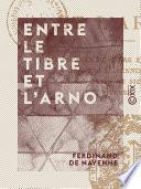 Entre le Tibre et l'Arno