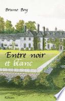 Entre noir et blanc