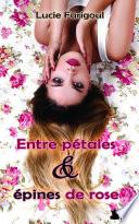 Entre pétales et épines de rose
