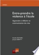 Entre-prendre la violence à l'école