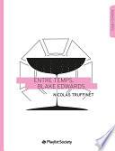 Entre temps, Blake Edwards