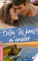 Entre tes bras m'envoler