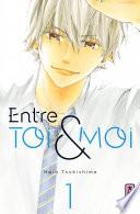 Entre toi et moi - Tome 1