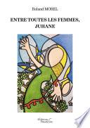 Entre toutes les femmes, Juhane