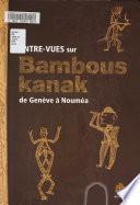 Entre-vues sur bambous kanak