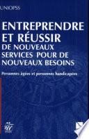 Entreprendre et réussir de nouveaux services pour de nouveaux besoins