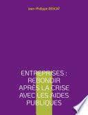 Entreprises : rebondir après la crise avec les aides publiques