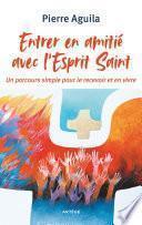 Entrer en amitié avec l'Esprit Saint