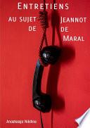 Entretiens au sujet de Jeannot de Maral