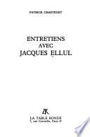Entretiens avec Jacques Ellul