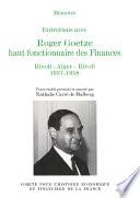 Entretiens avec Roger Goetze, haut fonctionnaire des Finances