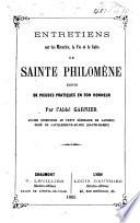 Entretiens sur les miracles, la vie et le culte de Sainte Philomène, suivis de pieuses pratiques en son honneur