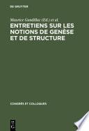 Entretiens sur les notions de genèse et de structure