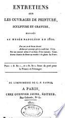 Entretiens sur les ouvrages de peinture, sculpture et gravure, exposés au musée Napoléon en 1810