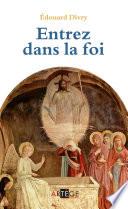 Entrez dans la foi