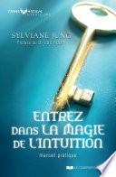 Entrez dans la magie de l'intuition