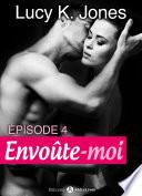 Envoûte-moi – volume 4