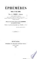 Éphémères. Prose et vers intimes ... Illustrés de dix dessins spéciaux de P. Raymond, avec portrait de l'auteur, etc