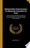 Éphémérides Clamecicoises, Ou Mémorial Journalier De Faits