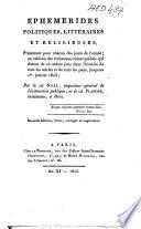 Ephémérides politiques, littéraires et religieuses, présentant pour chacun des jours de l'année, un tableau des événemens remarquables qui datent de ce même jour dans l'histoire de tous les siècles et de tous les pays, jusqu'au 1er janvier 1803