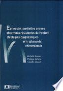 Épilepsies partielles graves pharmaco-résistantes de l'enfant