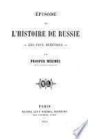 Episode de l'histoire de Russie. Les faux Demetrius
