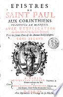 Epistre de saint Paul aux Romains, traduites en françois. Avec l'explication du sens litteral & du sens spirituel. Tirée des saints peres & des auteurs ecclesiastiques. Tome premier [-quatrième]