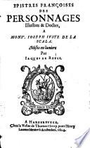 Epistres françoises des personnages illustres ... à M. Jos. Iust. de la Scala