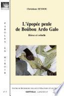 Epopée peule de Boûbou Ardo Galo (L'). Héros et rebelle