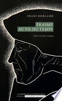 Erasme au fil du temps