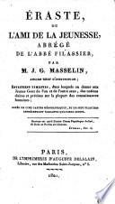 Éraste, ou l'Ami de la jeunesse, abrégé de l'abbé Filassier [sic], par M. J.-G. Masselin,...
