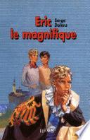 Éric le magnifique