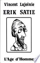Erik Satie. [Mit Noten.] - (Lausanne): L'Age d'Homme (1985). 443 S. 8°