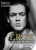 EROS. Égoïste, rancunier, odieux, sexy (teaser)