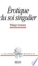 Erotique du soi singulier