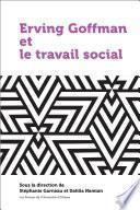 Erving Goffman et le travail social