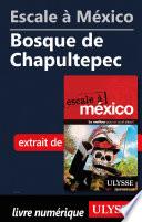 Escale à México - Bosque de Chapultepec