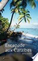 Escapade aux Caraïbes