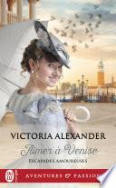 Escapades amoureuses (Tome 2) - Aimer à Venise