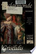 Esclarmonde, Grisélidis, Massenet