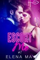 Escort Me Tome 1