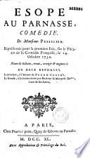 Esope au Parnasse : comédie de Monsieur Pesselier, représentée pour la première fois sur le rhéâtre de la Comédie française, le 14. octobre 1739