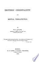 Esoteric Christianity and Mental Therapeutics