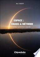 Espace : Chaos & Méthode