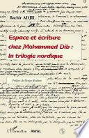 Espace et écriture chez Mohammed Dib : la trilogie nordique