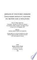 Espaces et pouvoirs urbains dans le Massif Central et l'Aquitaine
